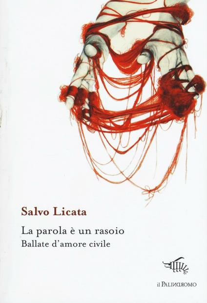 La parola è un rasoio. Ballate d'amore civile - Salvo Licata - copertina