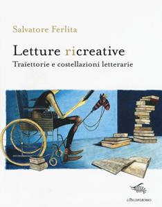 Libro Letture ricreative. Traiettorie e costellazioni letterarie Salvatore Ferlita