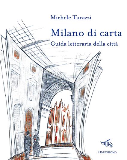 Milano di carta. Guida letteraria della città. Con Carta geografica ripiegata - Michele Turazzi - copertina