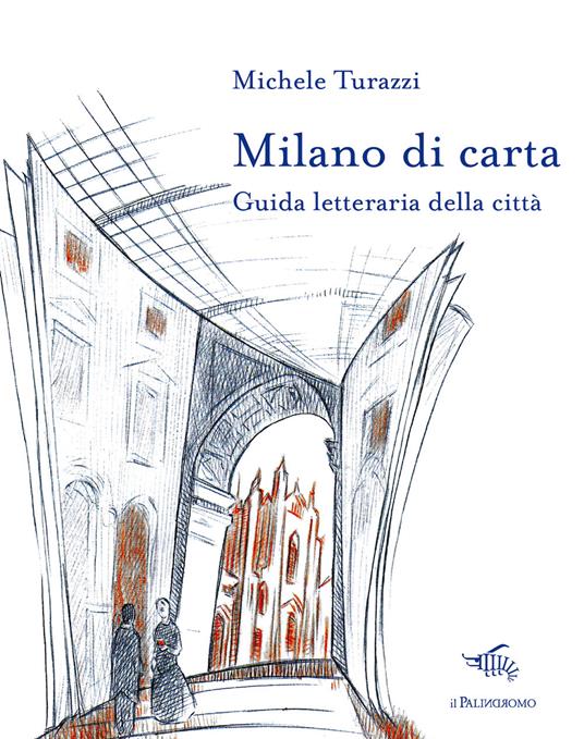 Milano di carta. Guida letteraria della città. Con Carta geografica ripiegata - Michele Turazzi - copertina