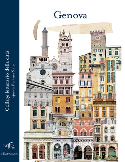 Genova. Collage letterario della città. Ediz. illustrata - Francesca Sacco - copertina