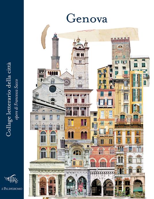 Genova. Collage letterario della città. Ediz. illustrata - Francesca Sacco - copertina