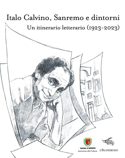 Italo Calvino, Sanremo e dintorni. Un itinerario letterario (1923-2023) - copertina