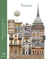 Torino. Collage letterario della città. Ediz. illustrata