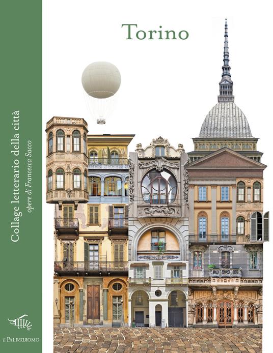Torino. Collage letterario della città. Ediz. illustrata - Francesca Sacco - copertina