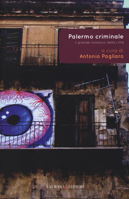 Palermo criminale. Il grande romanzo della città - copertina