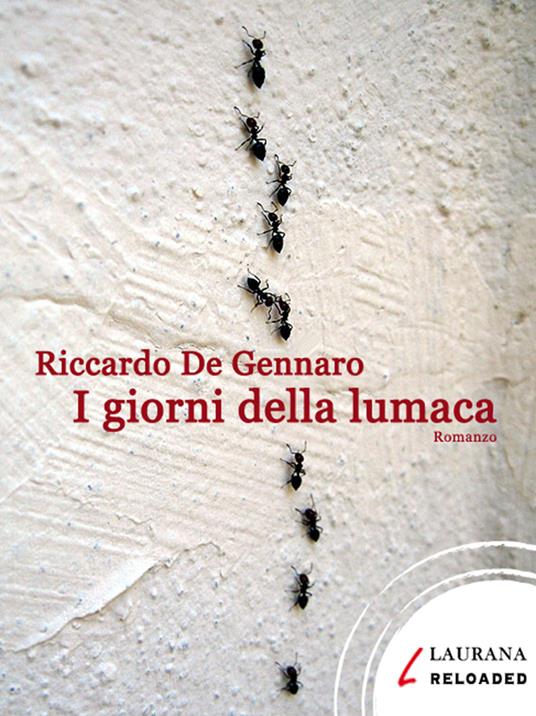 I giorni della lumaca - Riccardo De Gennaro - ebook