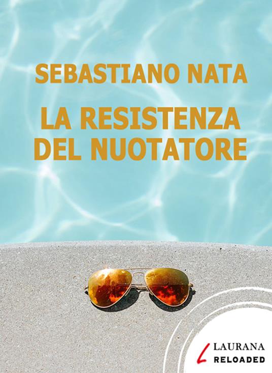 La resistenza del nuotatore - Sebastiano Nata - ebook