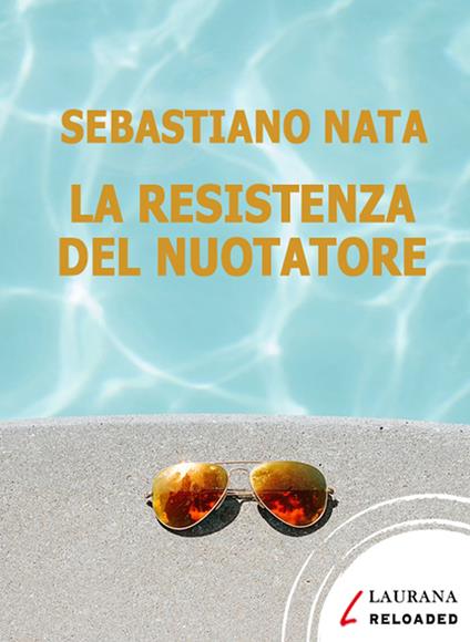 La resistenza del nuotatore - Sebastiano Nata - ebook