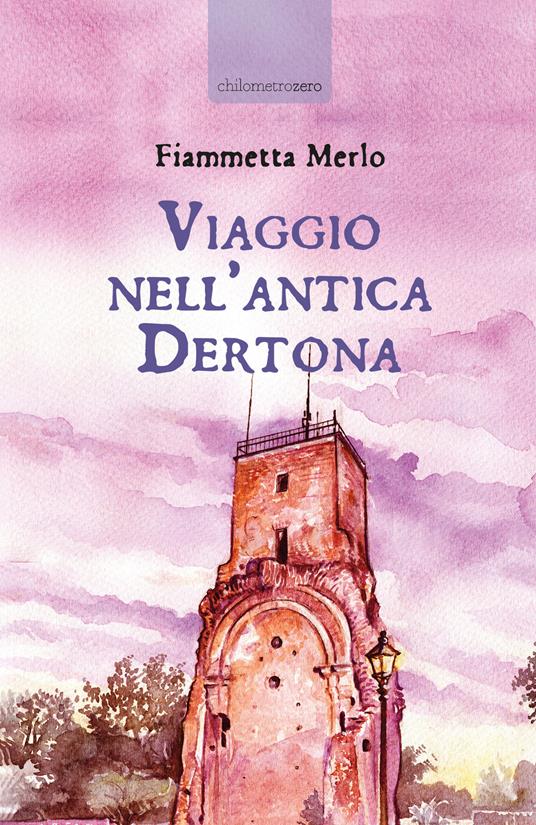 Viaggio nell'antica Dertona - copertina