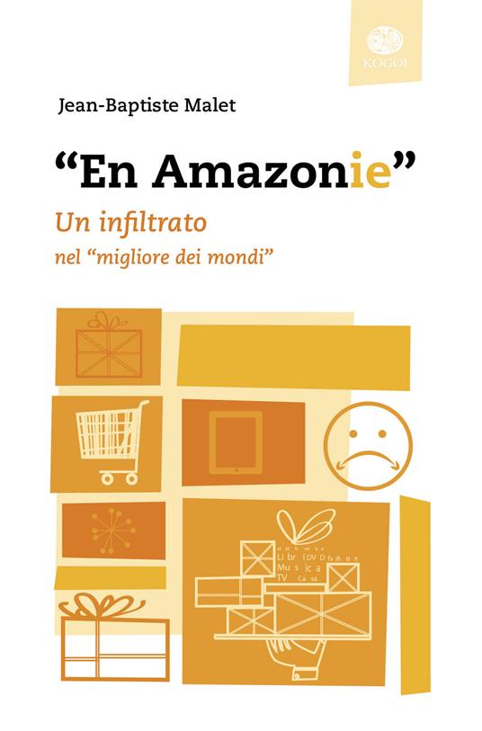 «En Amazonie». Un infiltrato nel «migliore dei mondi» - Jean-Baptiste Malet - copertina