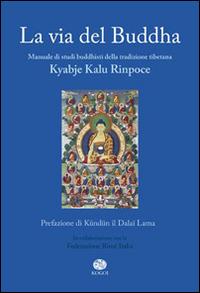La via del Buddha - Kyabje Kalu Rinpoche - copertina