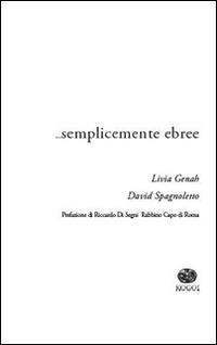... Semplicemente ebree - Livia Genah,David Spagnoletto - copertina