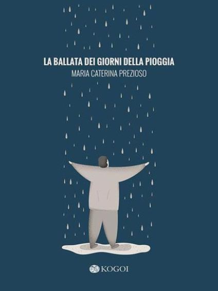 La ballata dei giorni della pioggia - M. Caterina Prezioso - copertina