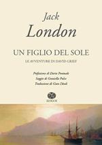 Un figlio del sole. Le avventure di David Grief