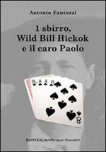 Uno sbirro, Wild Bill Hickok e il caro Paolo