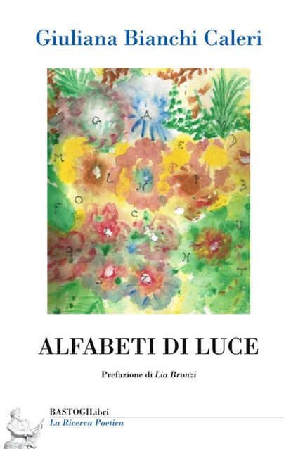 Alfabeti di luce - Giuliana Bianchi Caleri - copertina