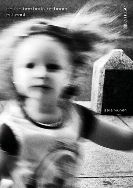 Be the bee body be boom (bidibibodibibu). Est East. Ediz. illustrata - Sara Munari - copertina