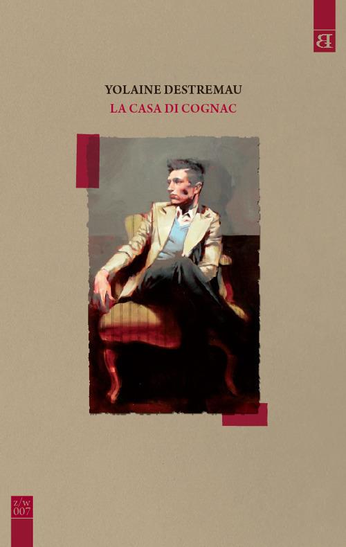La casa di Cognac - Yolaine Destremau - copertina