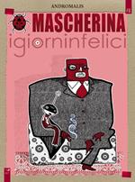 Mascherina. Igiorninfelici