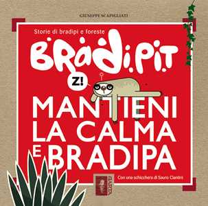 BradiPit. Mantieni la calma e bradipa