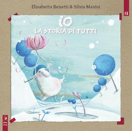 Io, la storia di tutti - Elisabetta Benetti,Silvia Masini - copertina