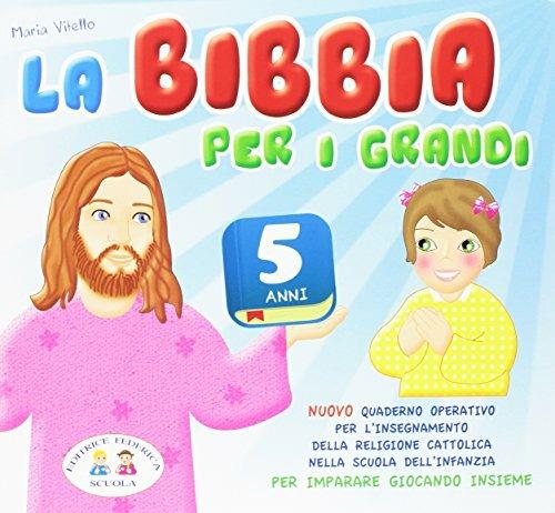 La Bibbia per i grandi. 5 anni - Ivan Callari - copertina