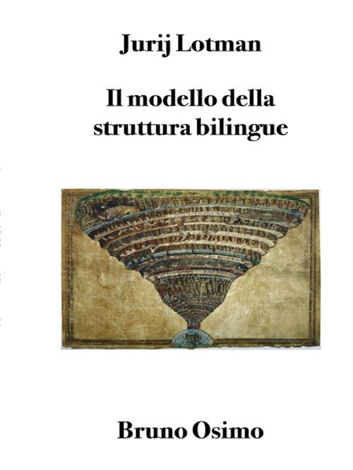 Il modello della struttura bilingue - Jurij Mihajlovic Lotman,Bruno Osimo,Bojana Murisic - ebook