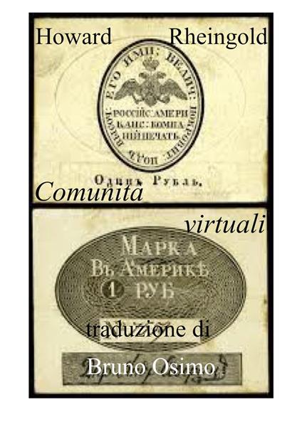 Comunità virtuali. Parlare, incontrarsi, vivere nel ciberspazio - Howard Rheingold,Bruno Osimo - ebook