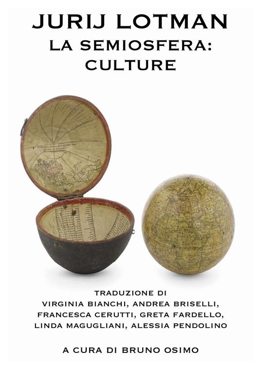 La semiosfera: culture. Semiotica della cultura - Jurij Mihajlovic Lotman,Bruno Osimo - ebook