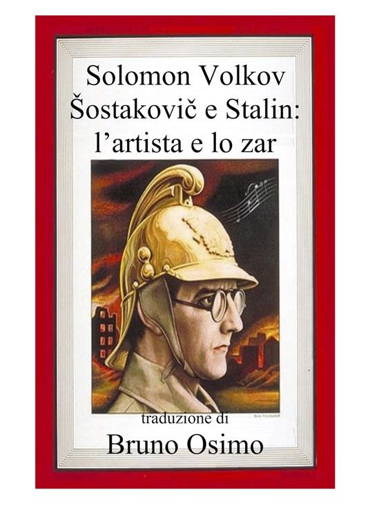 Stalin e Sostakovic. Lo straordinario rapporto tra il feroce dittatore e il grande musicista - Solomon Volkov - copertina