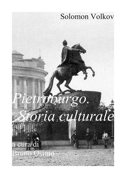 Pietroburgo. Storia culturale - Solomon Volkov - copertina