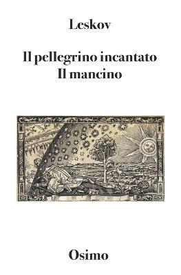Il pellegrino incantato. Il mancino - Nikolaj Leskov - copertina