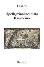 Il pellegrino incantato. Il mancino