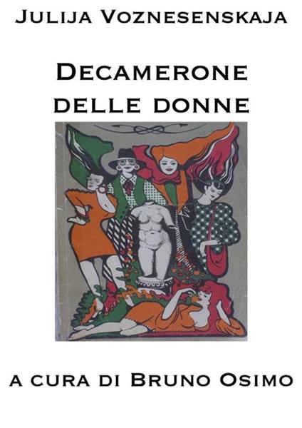 Decamerone delle donne - Julija Voznesenskaja,Bruno Osimo - ebook