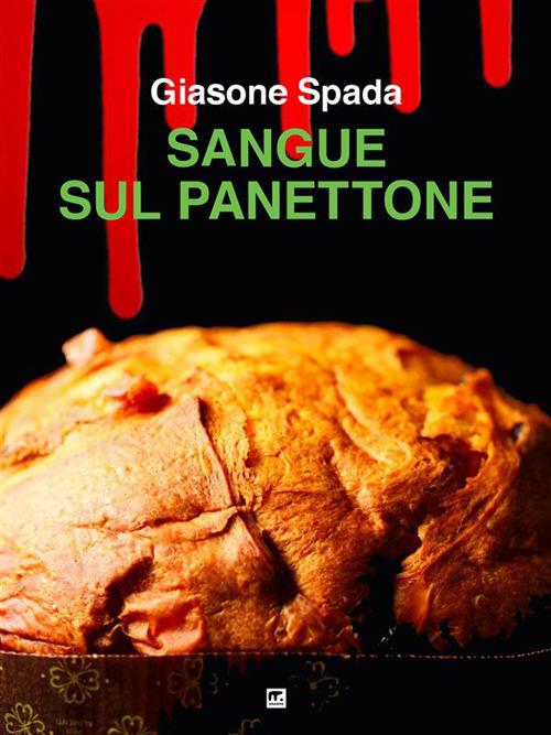 Sangue sul panettone - Giasone Spada - ebook