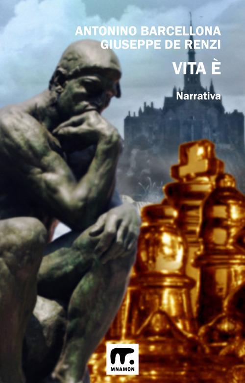 Vita è - Antonino Barcellona,Giuseppe De Renzi - ebook