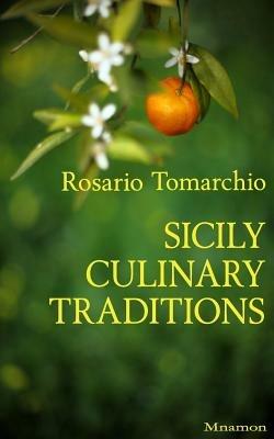 Sicily culinary traditions - Rosario Tomarchio - copertina