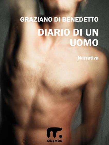 Diario di un uomo - Graziano Di Benedetto - ebook