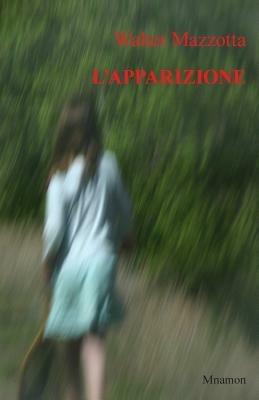 L' apparizione - Walter Mazzotta - copertina