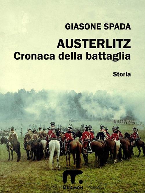 Austerlitz - Giasone Spada - ebook