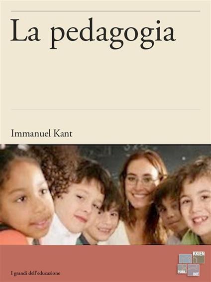 La pedagogia - Immanuel Kant - ebook