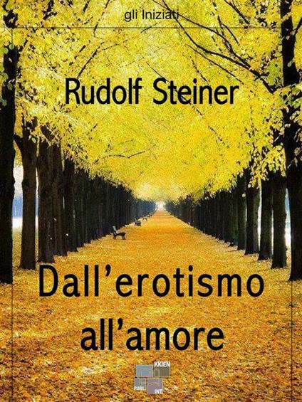 Dall'erotismo all'amore - Rudolf Steiner - ebook