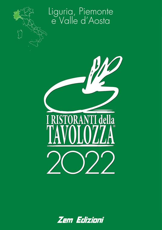 I ristoranti della Tavolozza 2022. Liguria, Piemonte, Valle d'Aosta. Ediz. italiana, inglese, francese - copertina