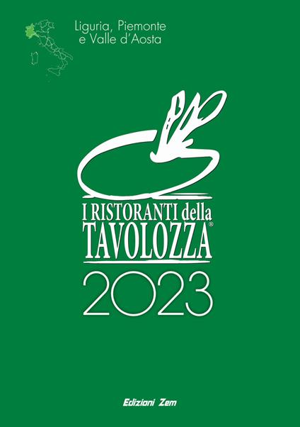 I Ristoranti della Tavolozza 2023. Liguria, Piemonte e Valle d'Aosta. Ediz. italiana, inglese e francese - copertina