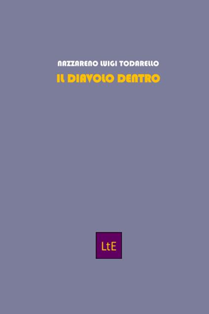 Il diavolo dentro. Una introduzione alla Divina Commedia. Con CD-ROM - Nazzareno Luigi Todarello - copertina