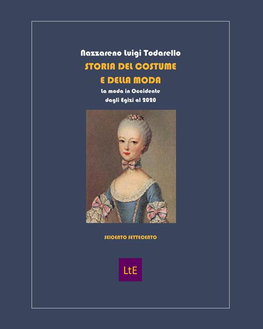 Storia del costume e della moda. Seicento settecento. Con CD-ROM - Nazzareno Luigi Todarello - copertina