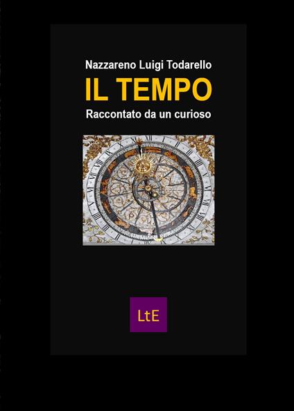 Il tempo raccontato da un curioso - Nazzareno Luigi Todarello - copertina