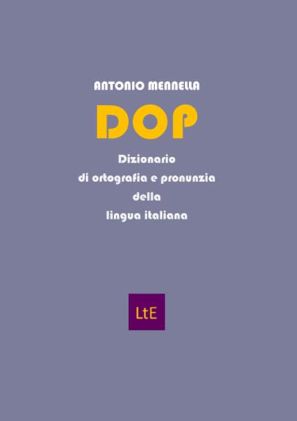 DOP. Dizionario di ortografia e pronunzia della lingua italiana - Antonio Mennella - copertina