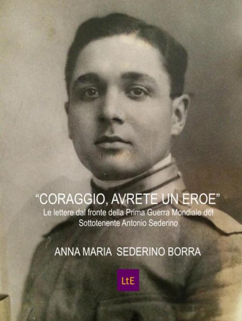 Coraggio avrete un eroe - Anna Maria Sederino Borra - copertina